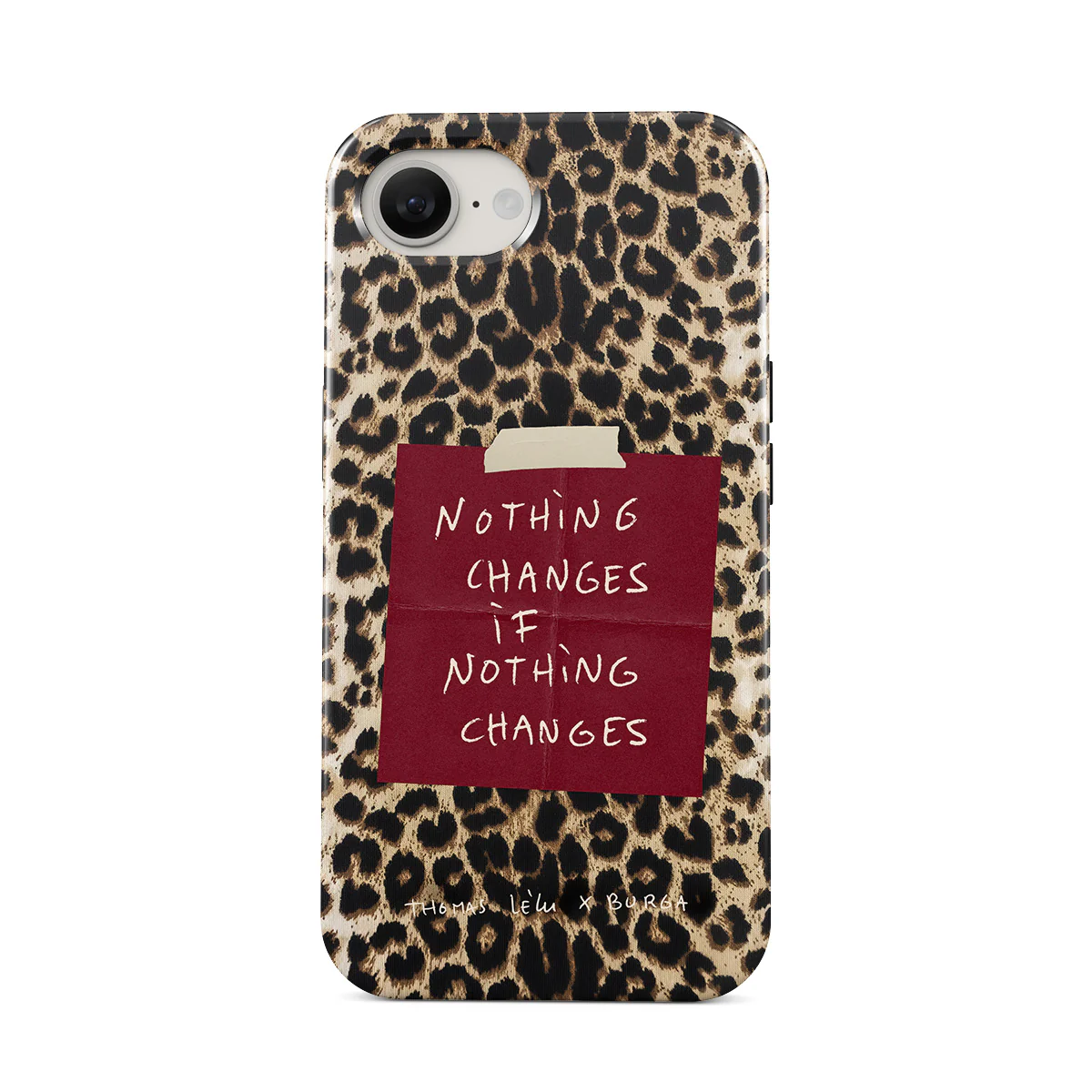 Nothing Changes - iPhone 17e Case